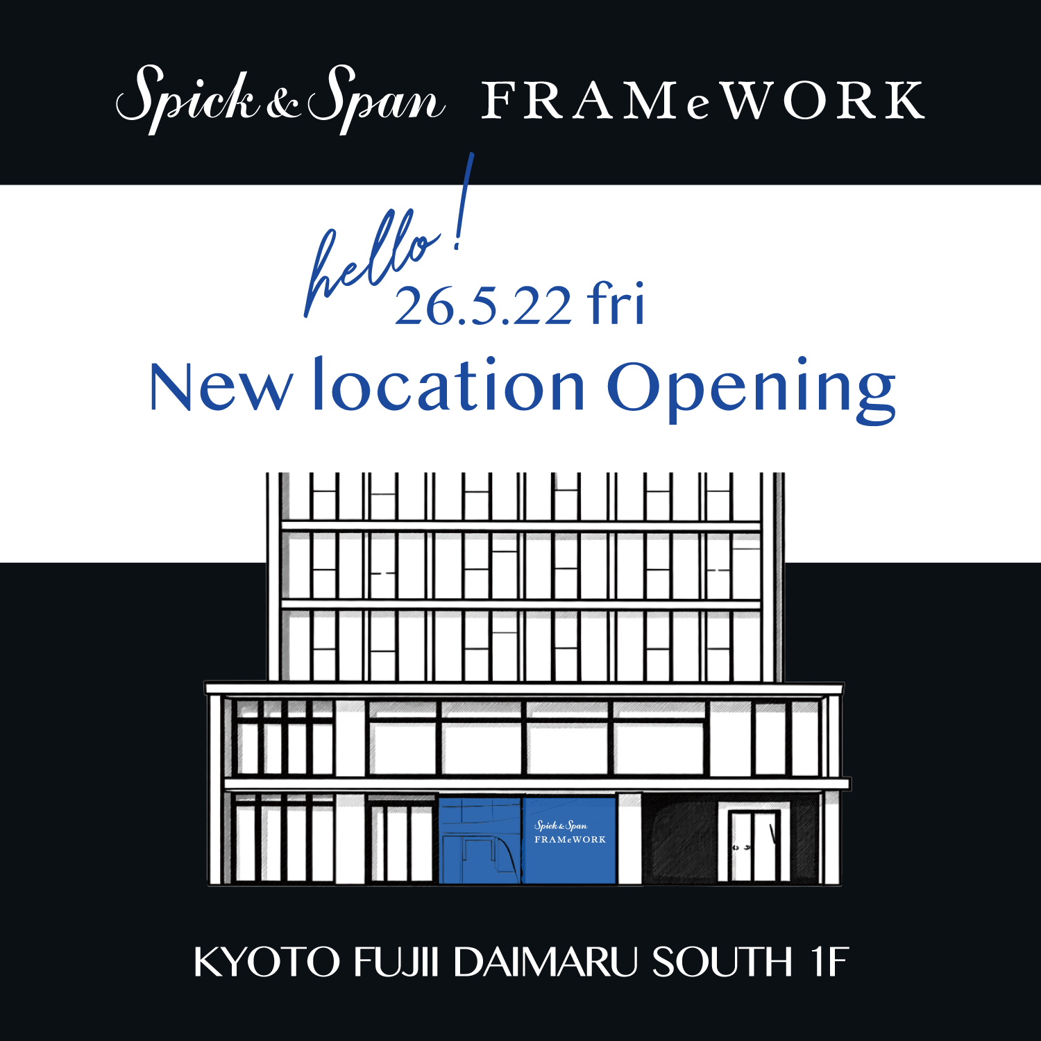 5/22(金) Spick & Span / FRAMeWORKが移転オープン！ 画像