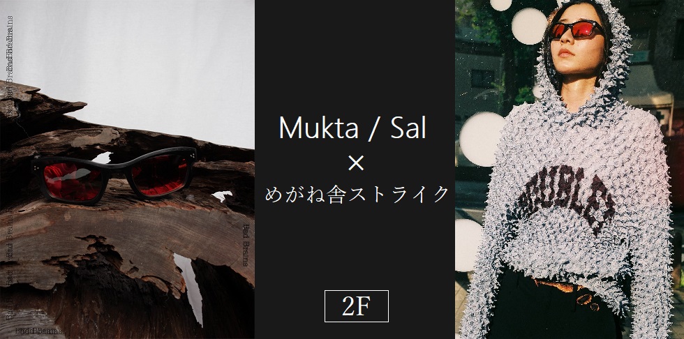 anti-timeless/hyper-remix”【Mukta / Sal】POP-UP SHOP - FUJII DAIMARU