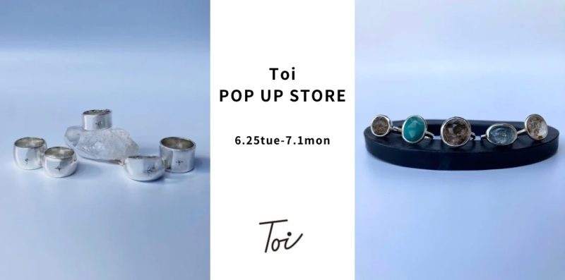 【Toi】POP UP SHOP